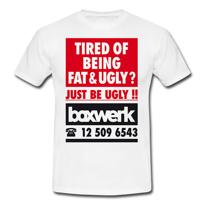 T-Shirt FAT & UGLY